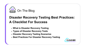 Disaster Recovery Testing Best Practices A Checklist for Success