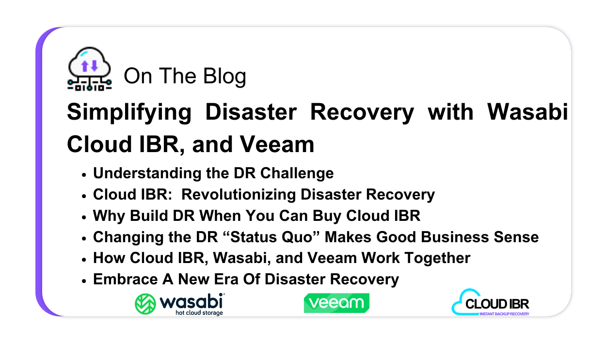 Simplifying Disaster Recovery With Wasabi, Cloud IBR, and Veeam